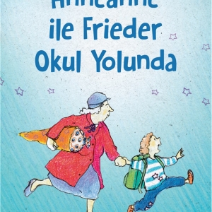 Anneanne ile Frieder Okul Yolunda Gudrun Mebs | Can Yayınları