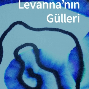 Levanna’nın Gülleri - Modern Türk Edebiyat Kitapları ve Fiyatları - Kidega