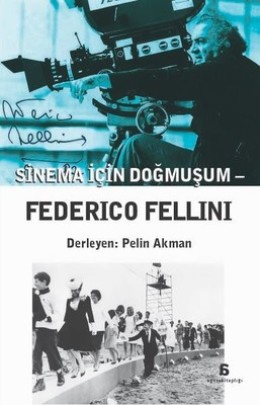 Sinema İçin Doğmuşum: Federico Fellini | D&amp;R - Kültür, Sanat ve Eğlence Dünyası