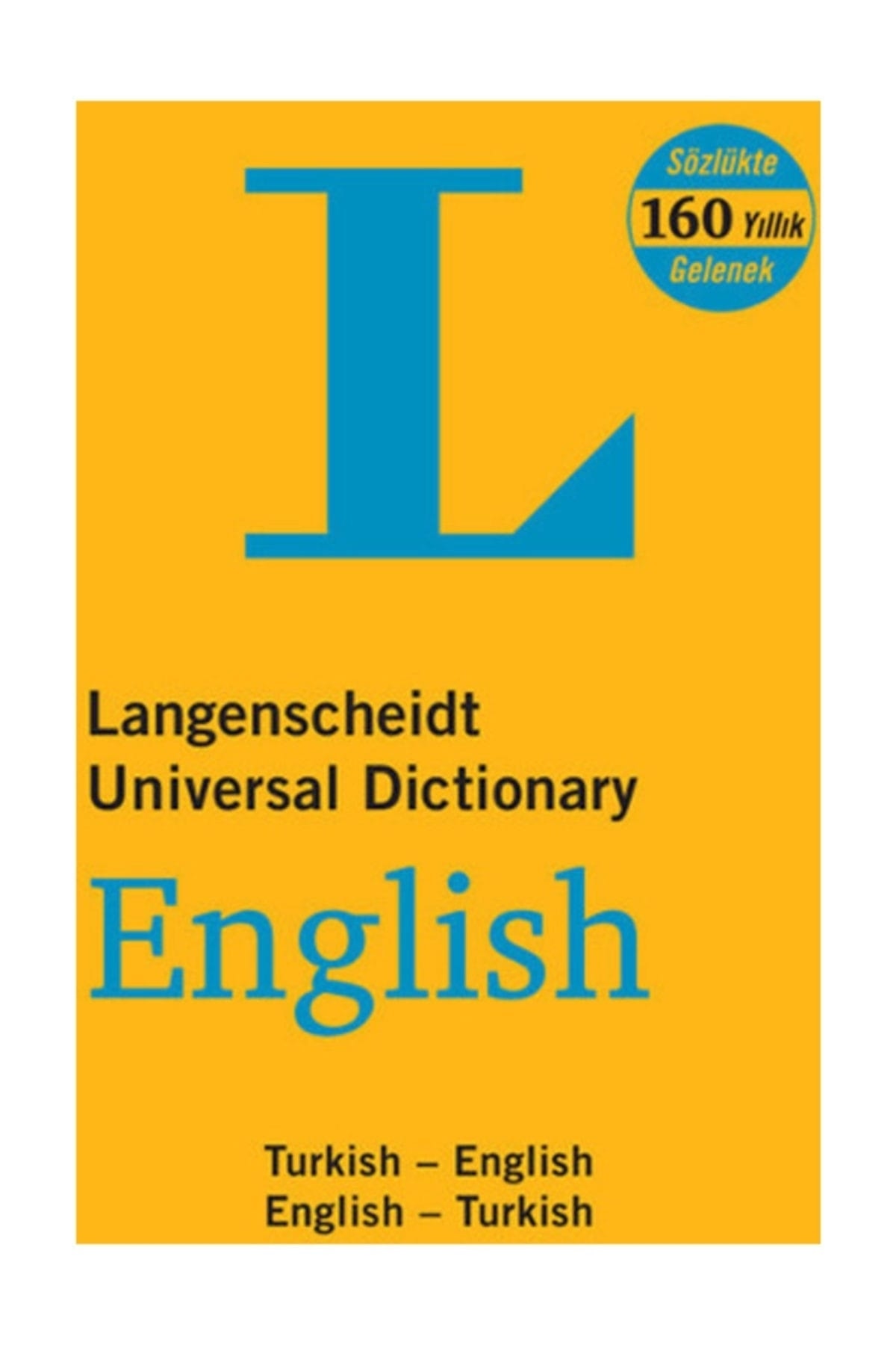 Altınbaşak Langenscheidt’s Universal Dictionary English - Turkish / Turkish - English H. J. Kornrumpf ,