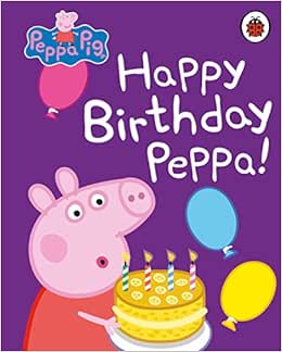 Peppa Pig: Happy Birthday, Peppa : Peppa Pig: Kitap