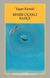 Binbir Çiçekli Bahçe (Yaşar Kemal) , ,  - Kitapyurdu.com