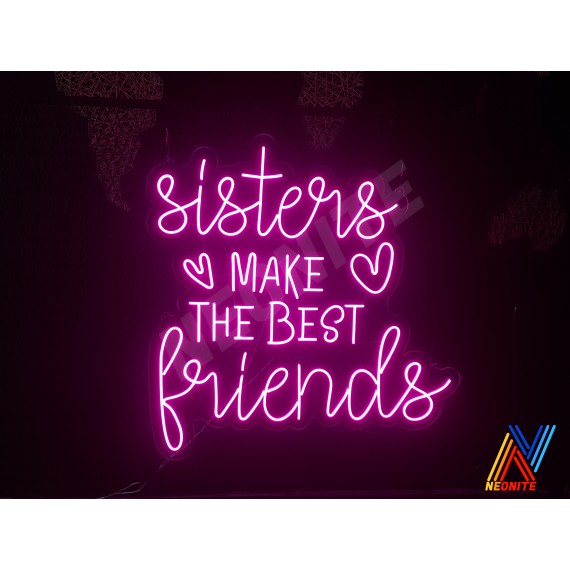 LED NEON SISTERS MAKE THE BEST FRIENDS
