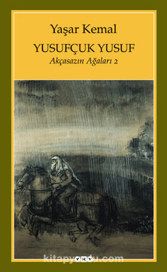 Yusufçuk Yusuf / Akçasazın Ağaları 2 (Yaşar Kemal) , ,  - Kitapyurdu.com